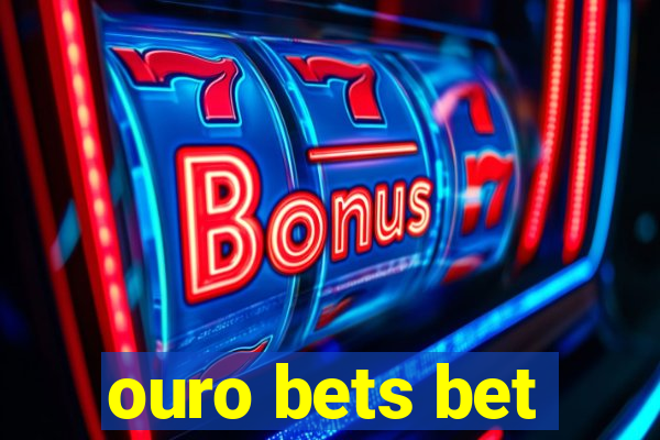 ouro bets bet